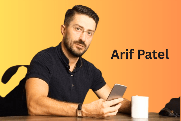 The Secrets Behind Arif Patel’s Leadership Success